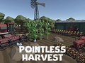 Játék Pointless Harvest