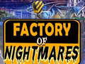 Játék Factory of Nightmares