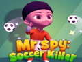 Játék Mr Spy: Soccer Killer