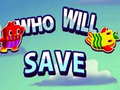 Játék Who will save