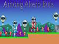 Játék Among Akero Bots