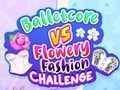 Játék Balletcore vs Flowery Fashion Challenge