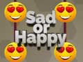 Játék Sad or Happy