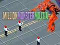 Játék Million Monster Militia