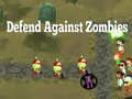 Játék Defend Against Zombies