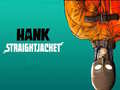 Játék Hank Straightjacket