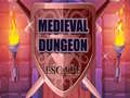 Játék Medieval Dungeon Escape