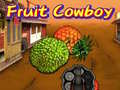 Játék Fruit Cowboy