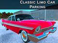 Játék Classic Limo Car Parking