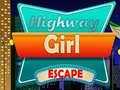 Játék Highway Girl Escape 