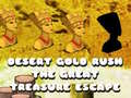 Játék Desert Gold Rush The Great Treasure Escape