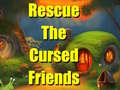 Játék Rescue The Cursed Friends