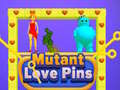 Játék Mutant Love Pins