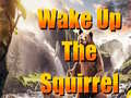 Játék Wake Up The Squirrel