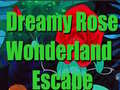 Játék Dreamy Rose Wonderland Escape