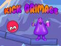 Játék Kick Grimace