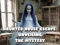 Játék Haunted House Escape: Unveiling the Mystery