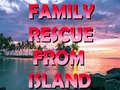 Játék Family Rescue From Island