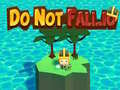 Játék Do Not Fall.io