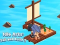 Játék Idle Arks: Sail and Build 2