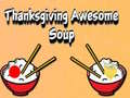 Játék Thanksgiving Awesome Soup