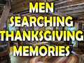 Játék Man Searching Thanksgiving Memories