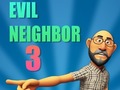 Játék Evil Neighbor 3