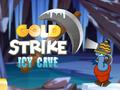 Játék Gold Strike Icy Cave