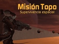 Játék Misión Topo: Supervivencia Espacial