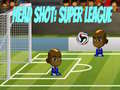 Játék Head Shot: Super League
