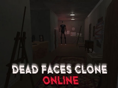 Játék Dead Faces Clone Online