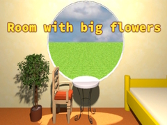 Játék Room with big flowers