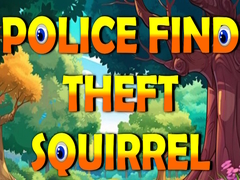 Játék Police Find Theft Squirrel