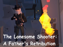 Játék The Lonesome Shooter: A Father's Retribution