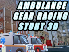 Játék Ambulance Gear Racing Stunt 3D