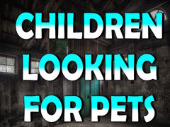 Játék Children Looking for Pets