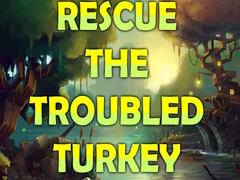 Játék Rescue the Troubled Turkey