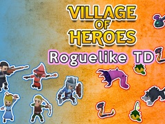 Játék Village of Heroes: Roguelike TD