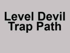 Játék Level Devil Trap Path