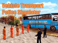 Játék Vehicle Transport Police Simulator