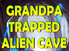 Játék Grandpa Trapped Alien Cave