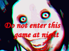 Játék Do not enter this game at night