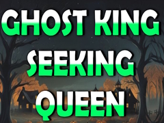 Játék Ghost King Seeking Queen