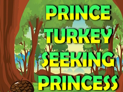 Játék Prince Turkey Seeking Princess