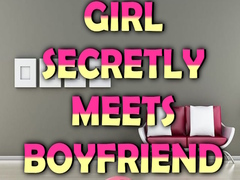 Játék Girl Secretly Meets Boyfriend