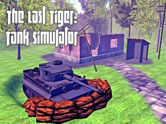 Játék The Last Tiger: Tank Simulator