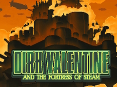 Játék Dirk Valentine and the fortress or steam