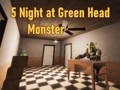 Játék 5 Night at Green Head Monster