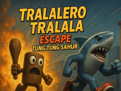Játék Tralalero Tralala escape Tung Tung Sahur