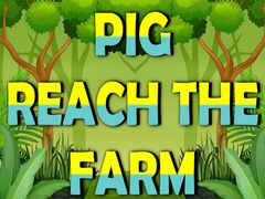 Játék Pig Reach The Farm